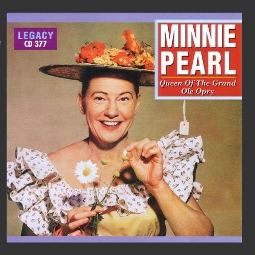 Minnie Pearl Queen Of The Grand Ole Opry 