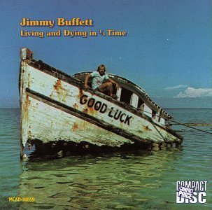 Jimmy Buffett/Living & Dying In 3/4 Time