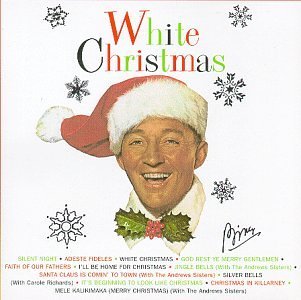 Bing Crosby White Christmas White Christmas 
