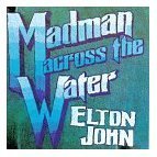 Elton John/Madman Across The Water
