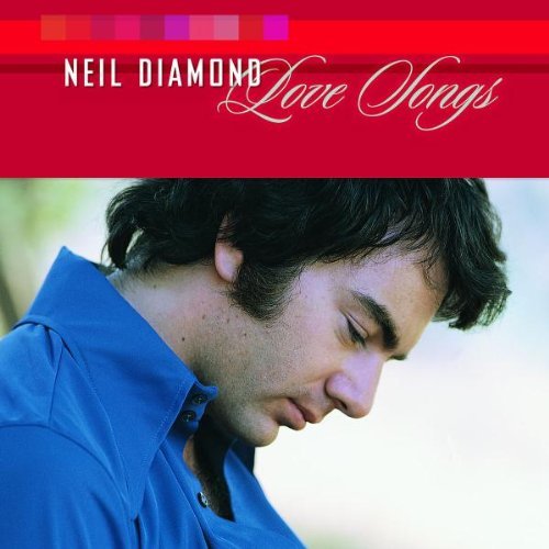 Diamond Neil Love Songs 
