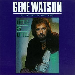 Watson Gene & His Farewell Par Little By Little 