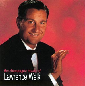 Lawrence Welk/Champagne Music Of