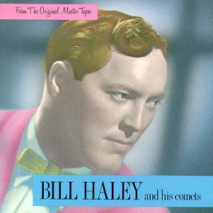 Bill & Comets Haley From The Original Master Tapes 