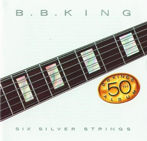 B.B. King/Six Silver Strings