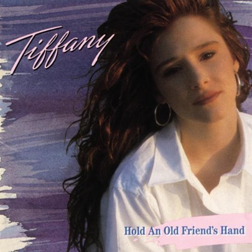 Tiffany/Hold An Old Friend's Hand