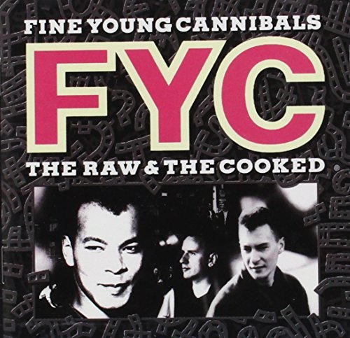 Fine Young Cannibals Raw & The Cooked 