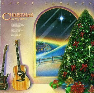 Larry Carlton/Christmas At My House