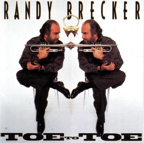 Randy Brecker/Toe To Toe