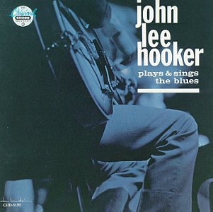 John Lee Hooker Plays & Sings The Blues 