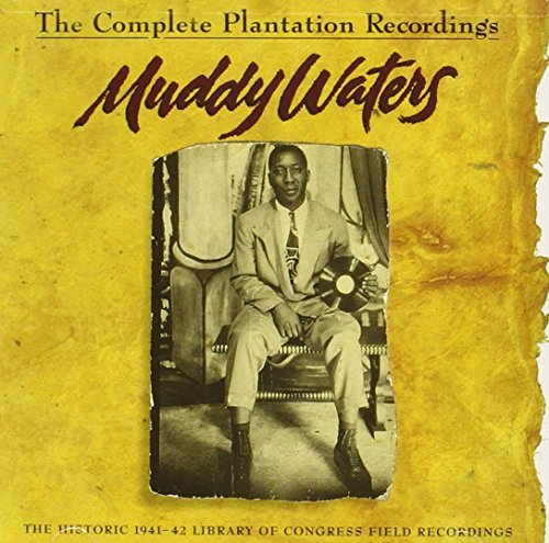 Muddy Waters Complete Plantation Recordings 