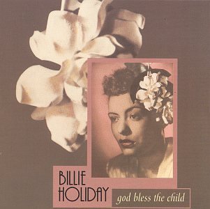 Billie Holiday God Bless The Child 