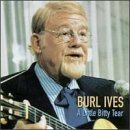 Burl Ives/Little Bitty Tear