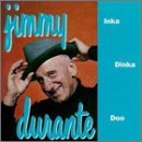 Jimmy Durante/Inka Dinka Doo