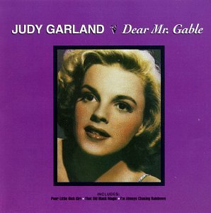 Judy Garland/Dear Mr. Gable