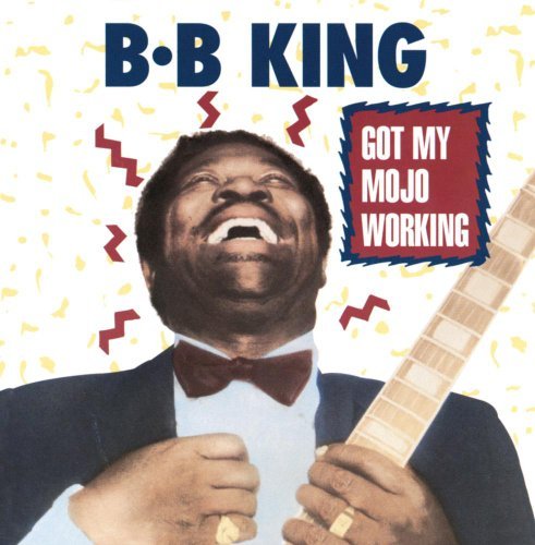 B.B. King/Got My Mojo Working