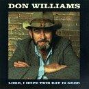 Don Williams Lord I Hope This Day Is Good 
