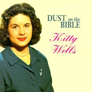 Kitty Wells/Dust On The Bible