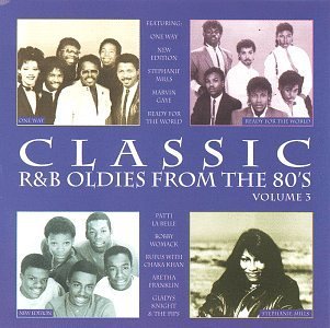 Classic R & B Oldies/Vol. 3-From The 80's@One Way/Mills/Gaye/Franklin@Classic R & B Oldies