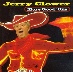 Jerry Clower/More Good 'Uns