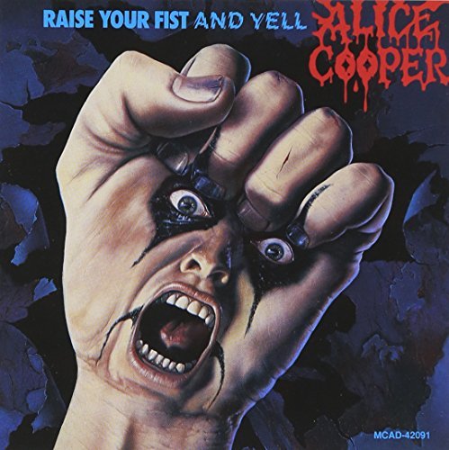 Alice Cooper Raise Your Fist & Yell 