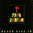 Pato Banton Never Give In 