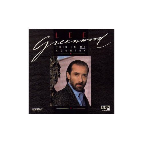 Lee Greenwood/This Is My Country