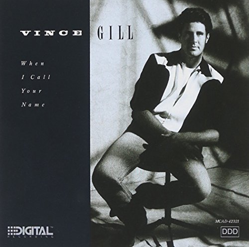 Vince Gill When I Call Your Name 