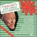 Burl Ives/Have A Holly Jolly Christmas@Have A Holly Jolly Christmas