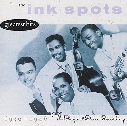 Ink Spots Greatest Hits 1939 46 