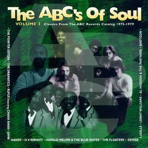 Abc's Of Soul Vol. 3 1975 79 Abc's Of Soul Shotgun Dramatics Floaters Abc's Of Soul 