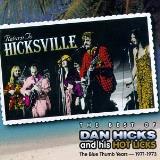 Dan Hicks & His Hot Licks Return To Hicksville Best Of D 