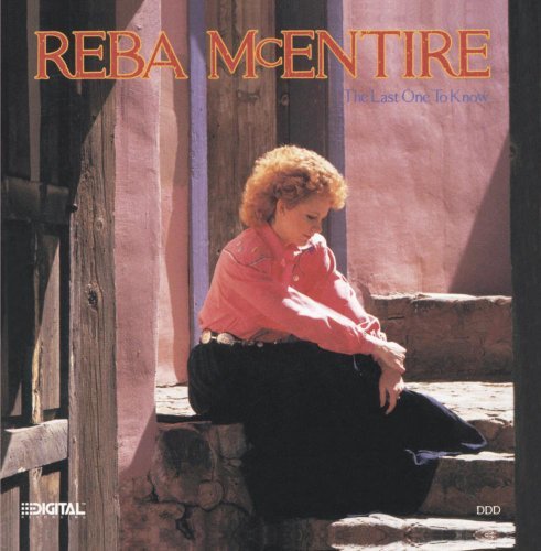 Mcentire Reba Last One To Know 