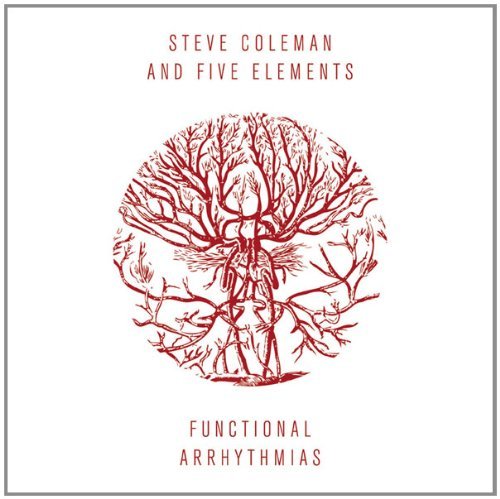 Steve Coleman & Five Elements/Functional Arrhythmias@Digipak