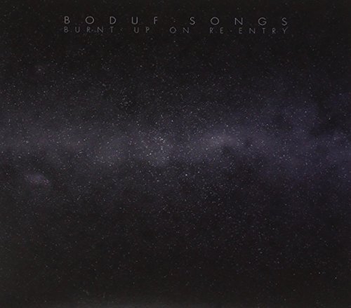 Boduf Songs/Burnt Up On Re-Entry