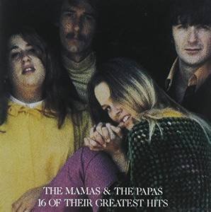 Mamas & Papas/16 Of Their Greatest Hits Mamas & Papas 1986