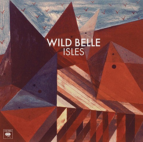 Wild Belle/Isles