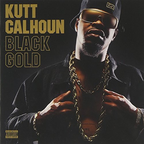 Kutt Calhoun/Black Gold@Explicit Version