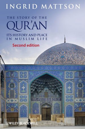 Ingrid Mattson Story Of The Qur'an 2e 0002 Edition; 