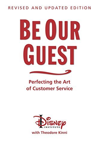 Theodore B. Kinni/Be Our Guest (10th Anniversary Updated Edition)@Perfecting the Art of Customer Service@Revised, Update