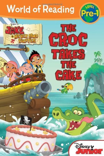 Melinda LaRose/World of Reading@Jake and the Never Land Pirates the Croc Takes th