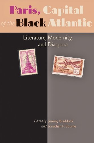 Jeremy Braddock Paris Capital Of The Black Atlantic Literature Modernity And Diaspora 