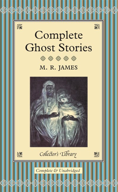 M. R. James/Complete Ghost Stories