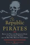 Colin Woodard Republic Of Pirates Being The True & Surpri 