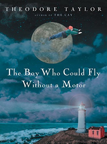 Theodore Taylor/Boy Who Could Fly Without A Motor,The