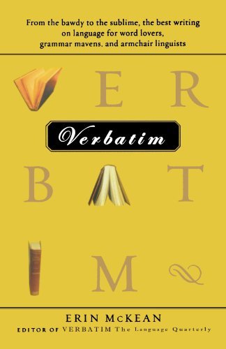 Erin McKean/Verbatim@ From the Bawdy to the Sublime, the Best Writing o