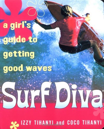 Izzy Tihanyi/Surf Diva@A Girl's Guide To Getting Good Waves
