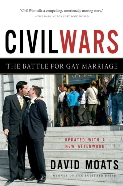 David Moats/Civil Wars: The Battle For Gay Marriage
