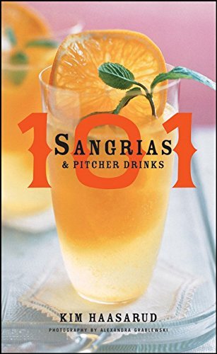 Kim Haasarud/101 Sangrias & Pitcher Drinks