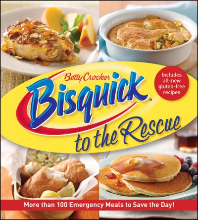 Betty Crocker Betty Crocker Bisquick To The Rescue More Than 100 Emergency Meals To Save The Day! 